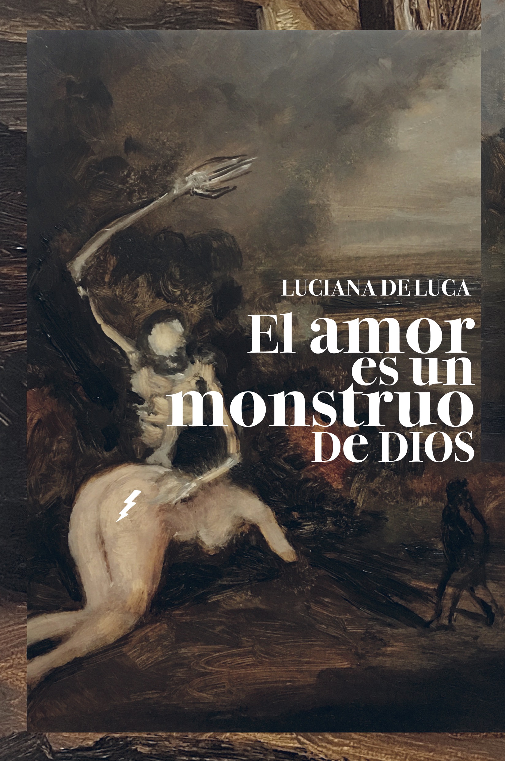 Cubierta del libro: El amor es un monstruo de Dios